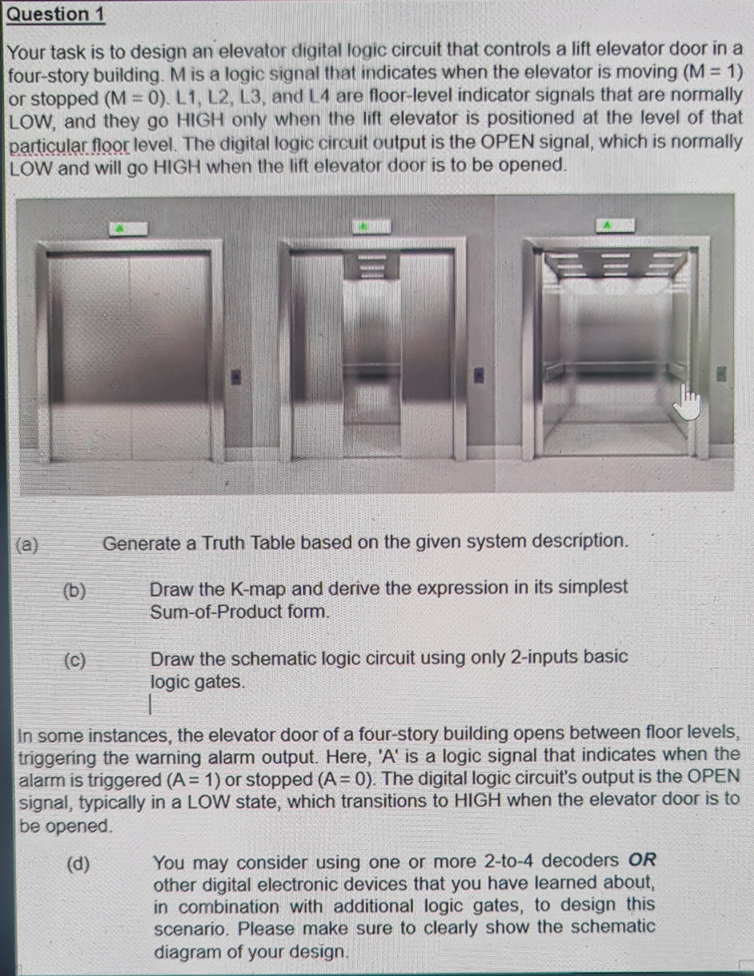 Question 1 Your task is to design an elevator