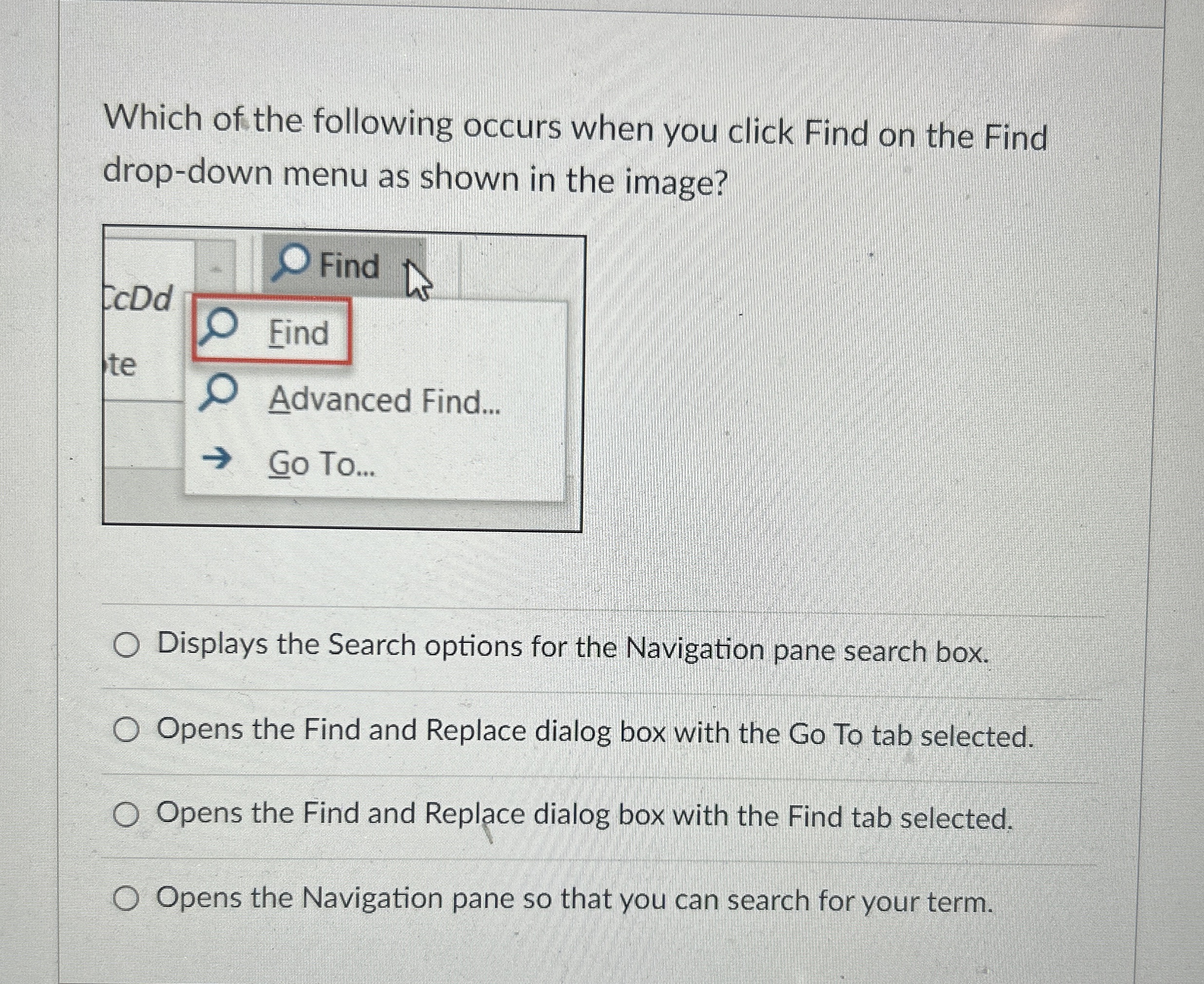Which of the following occurs when you click Find