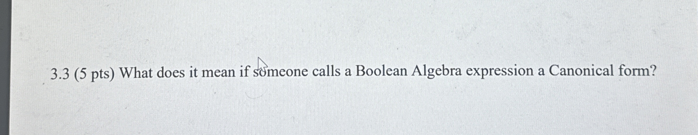 3 . 3 ( 5 p t s ) What does it mean if someone