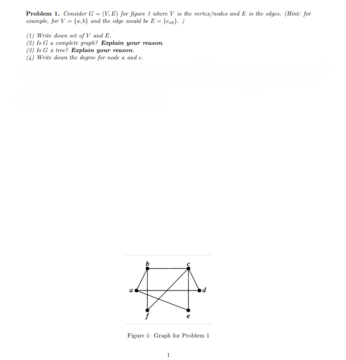 Problem 1 . Consider G = ( V , E ) for figure 1