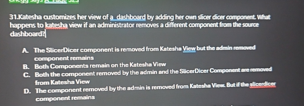 3 1 . Katesha customizes her view of a dashboard