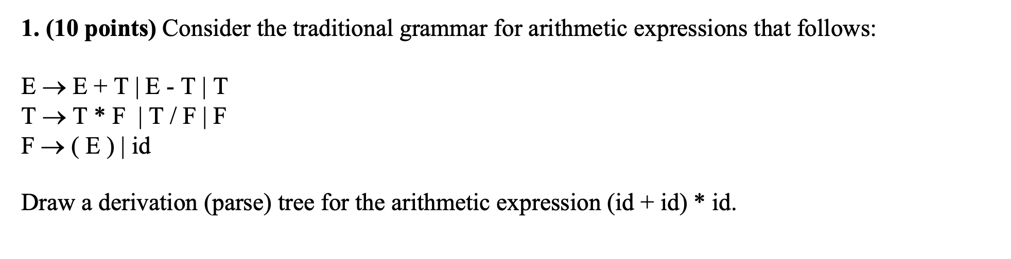 ( 1 0 points ) Consider the traditional grammar