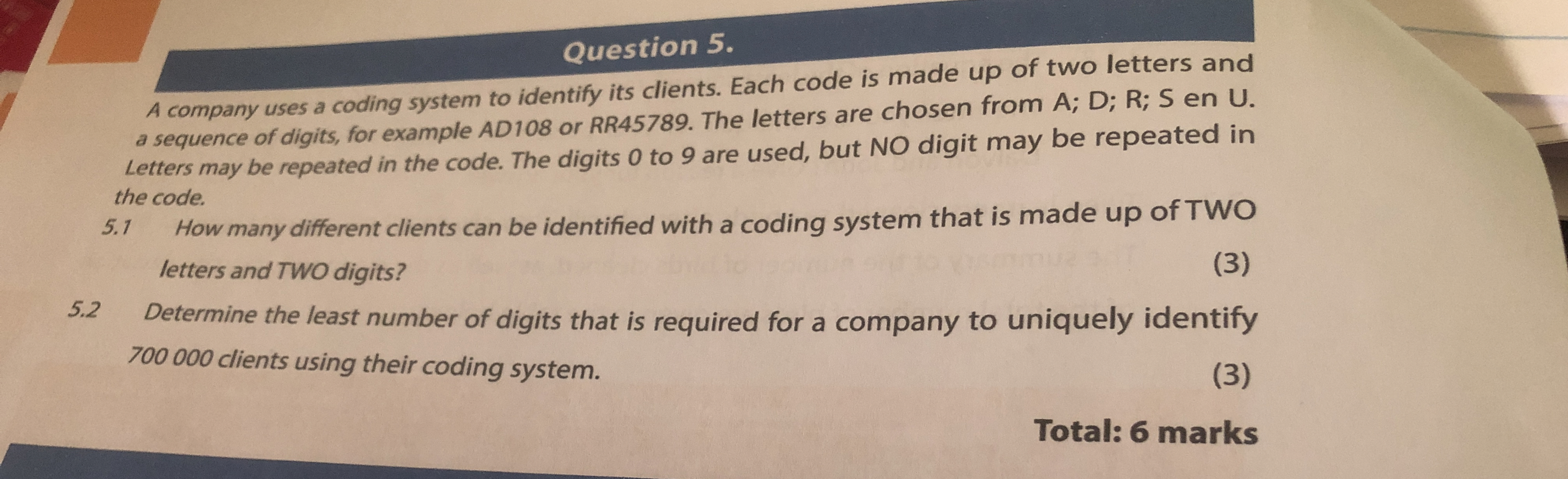 Question 5 . A company uses a coding system to