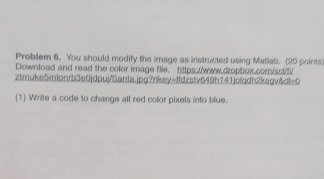 Problem 6 . You should modify the image as