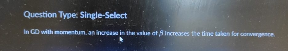 In GD with momentum, an increase in the value of