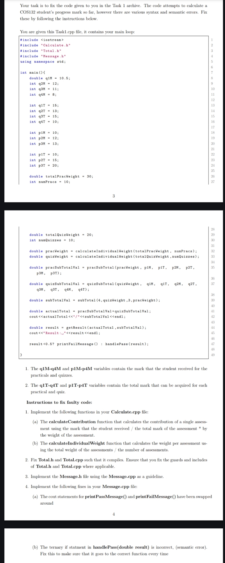 Your task is to fix the code given to you in the
