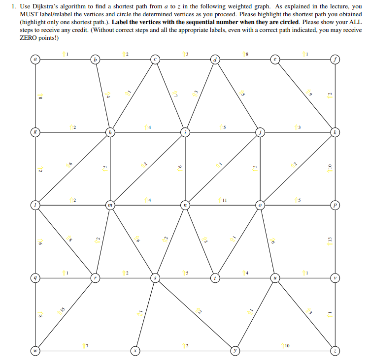 Use Dijkstra's algorithm to find a shortest path