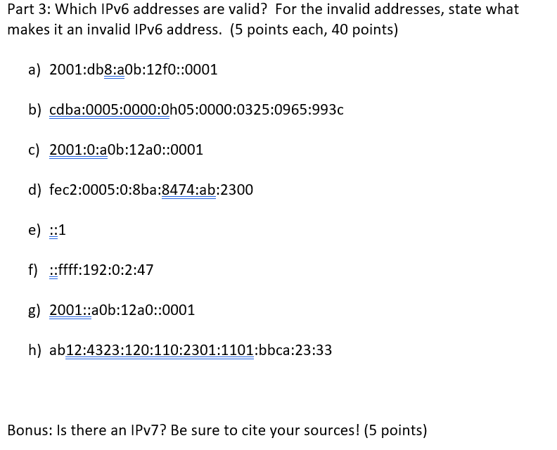 Part 3 : Which IPv 6 addresses are valid? For the