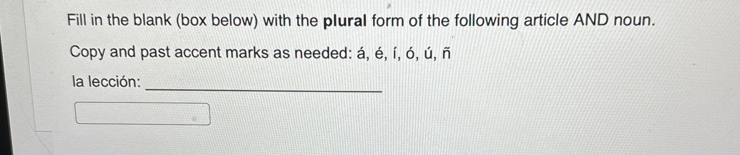 Fill in the blank ( box below ) with the plural