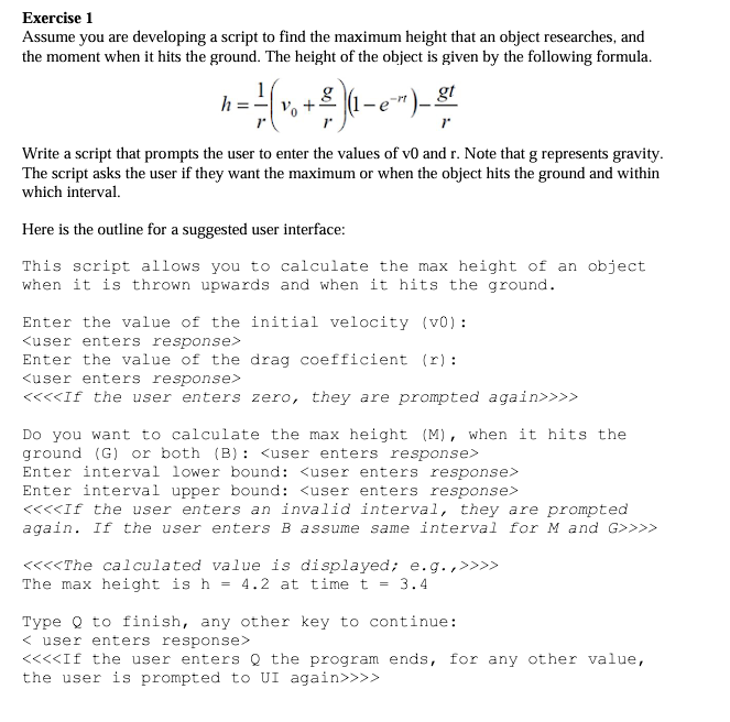 Exercise 1 Assume you are developing a script to