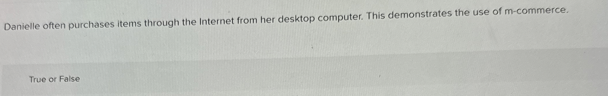 Danielle often purchases items through the