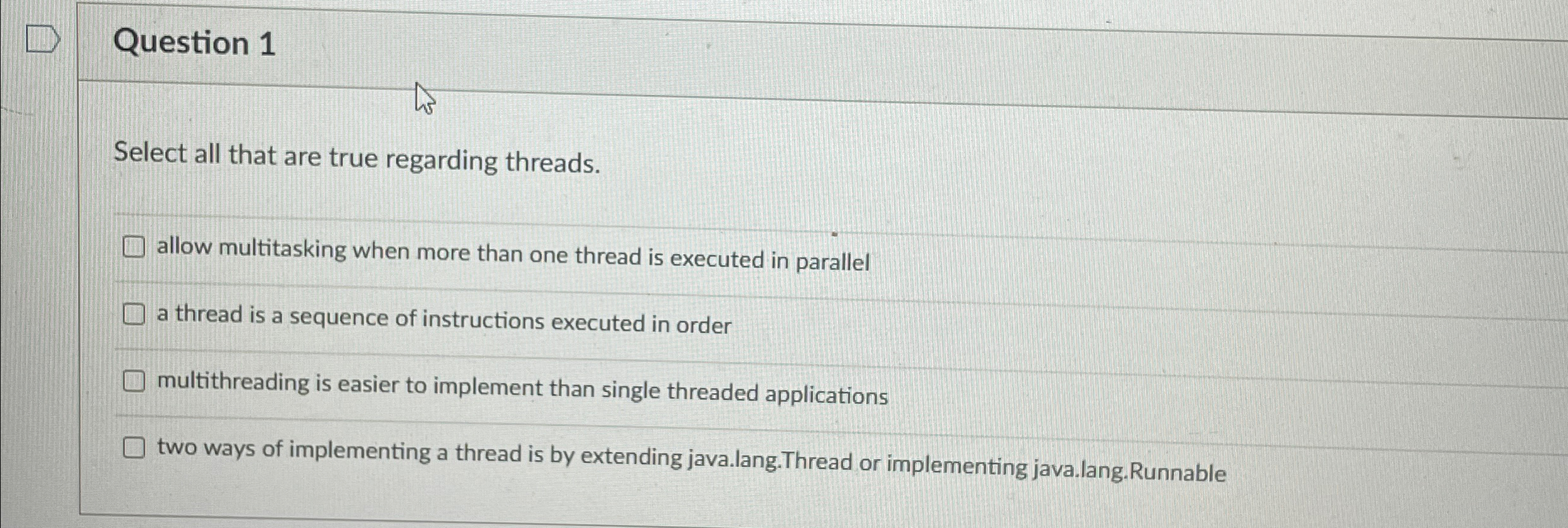 Question 1 Select all that are true regarding