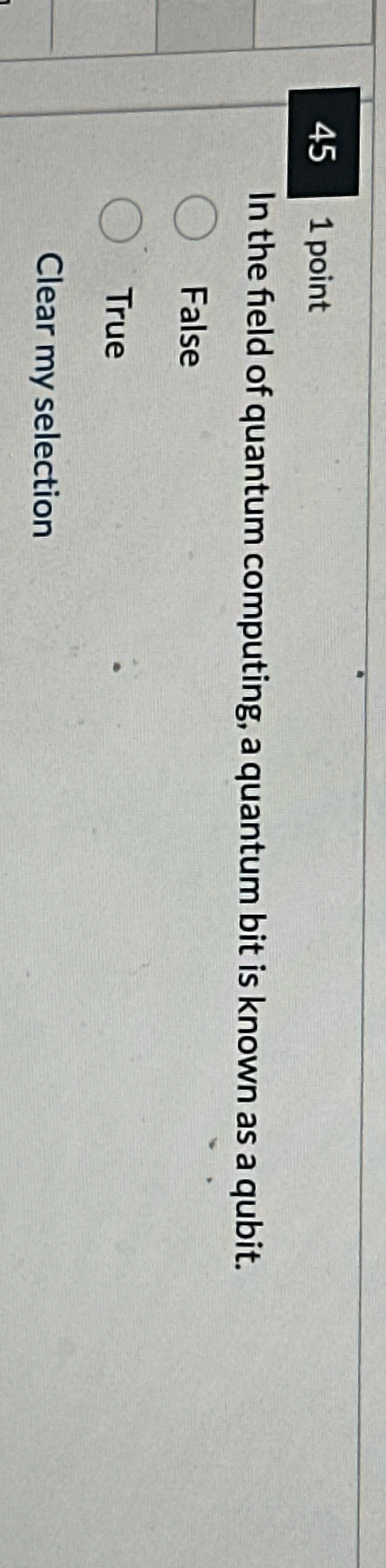4 5 1 point In the field of quantum computing, a