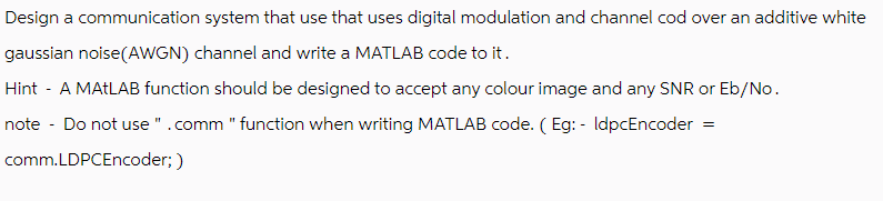 Design a communication system that use that uses