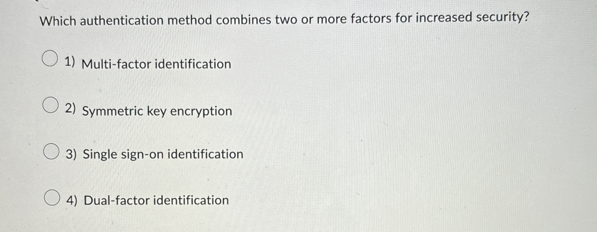 Which authentication method combines two or more