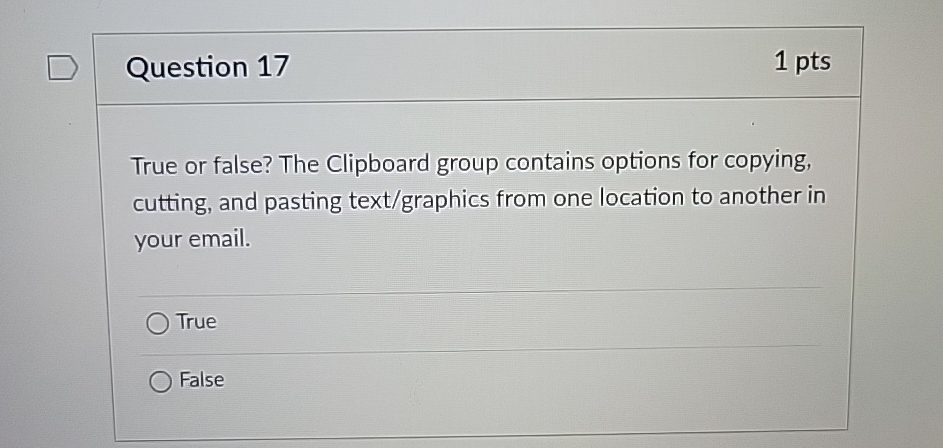 Question 1 7 1 p t s True or false? The Clipboard