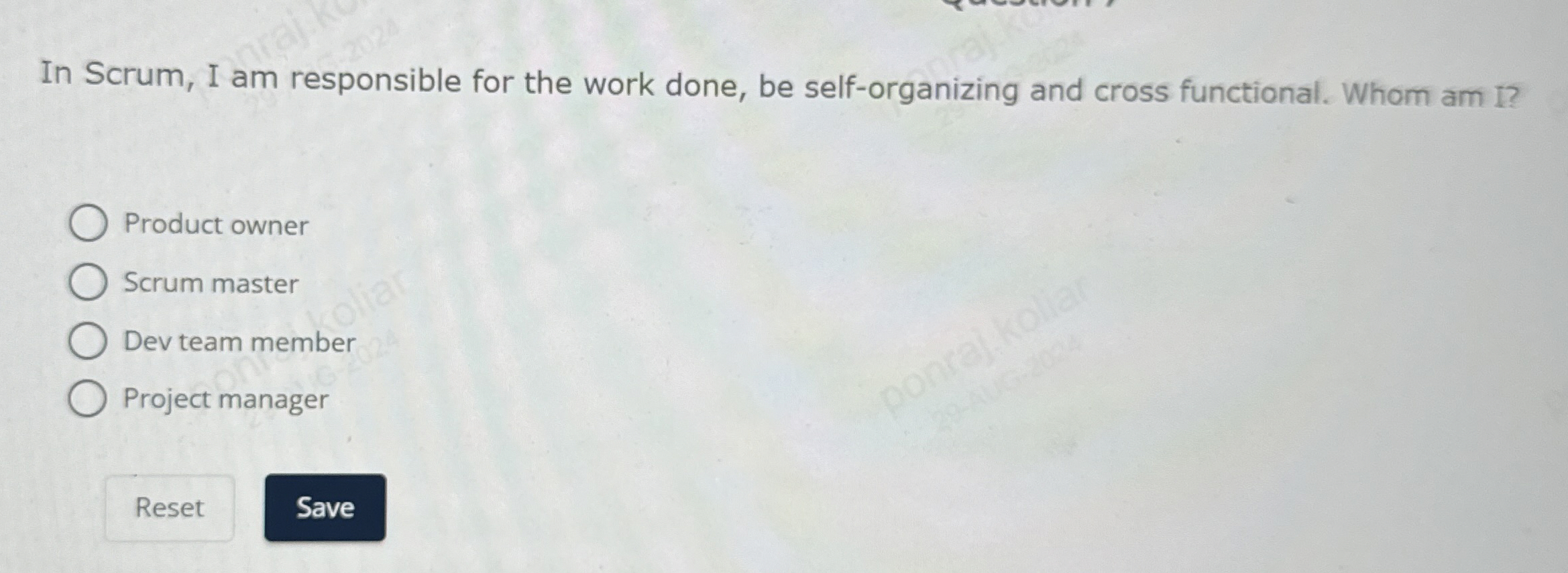 In Scrum, I am responsible for the work done, be