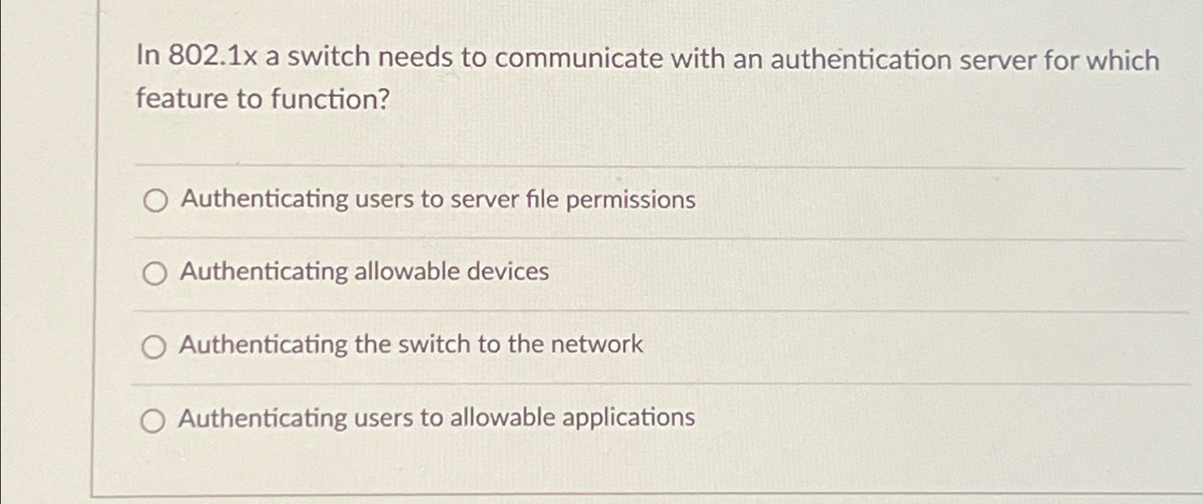 In 8 0 2 . 1 x a switch needs to communicate with