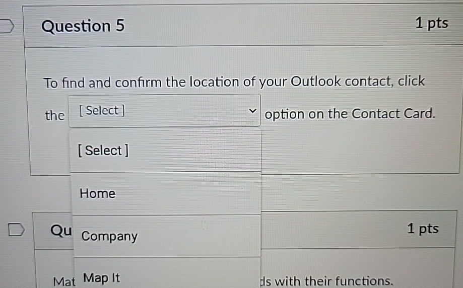 Question 5 1 pts To find and confirm the location