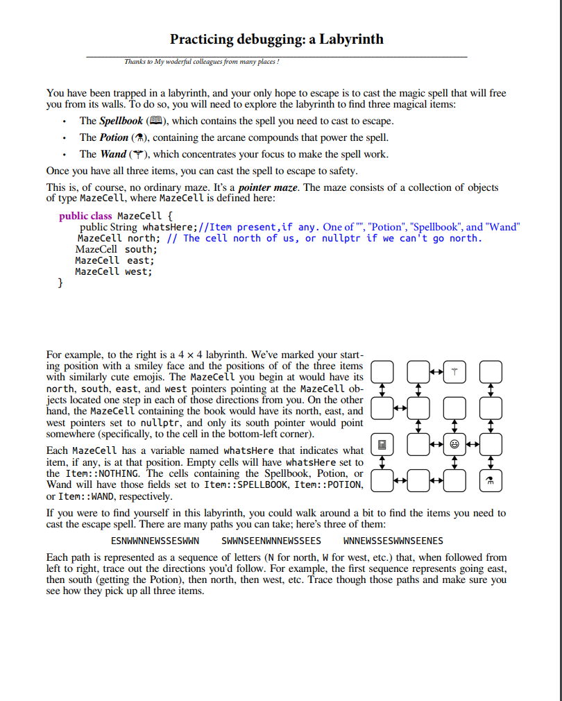 You have been trapped in a labyrinth, and your