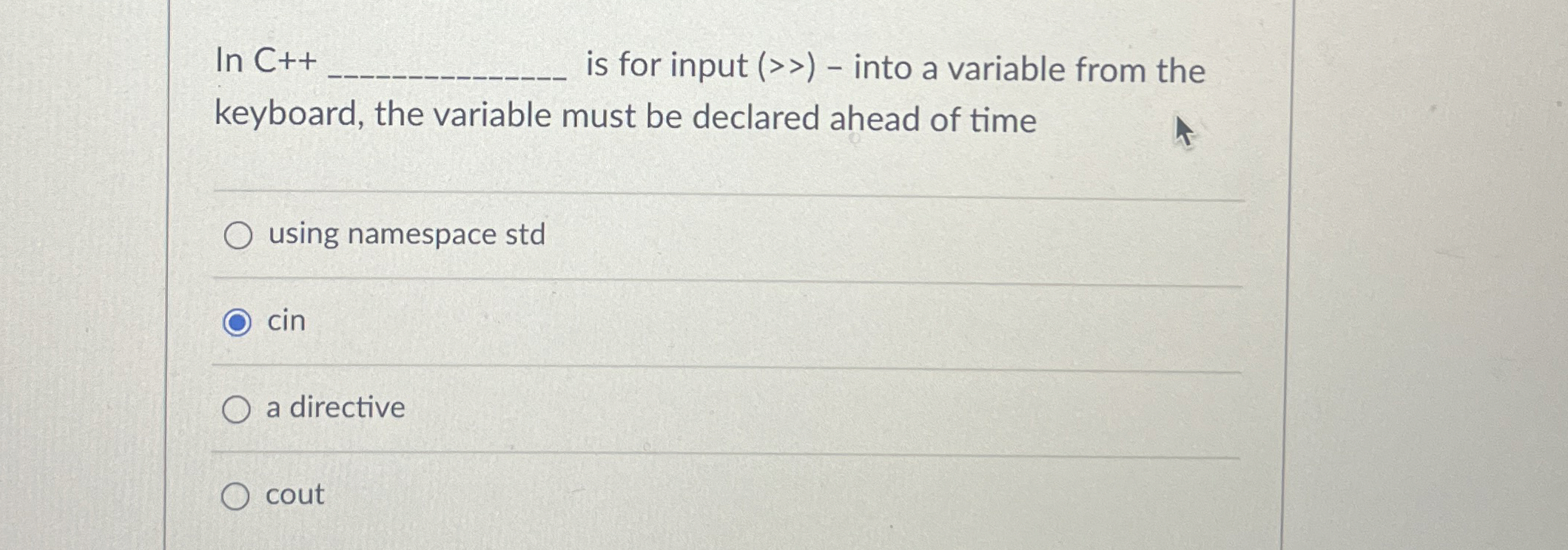 In C + + is for input (  style=