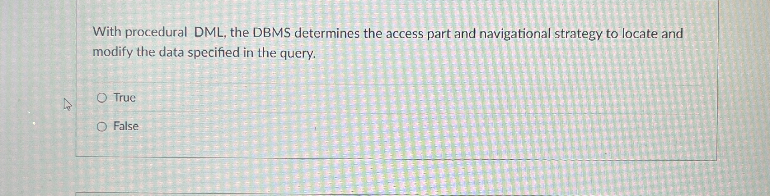 With procedural DML , the DBMS determines the