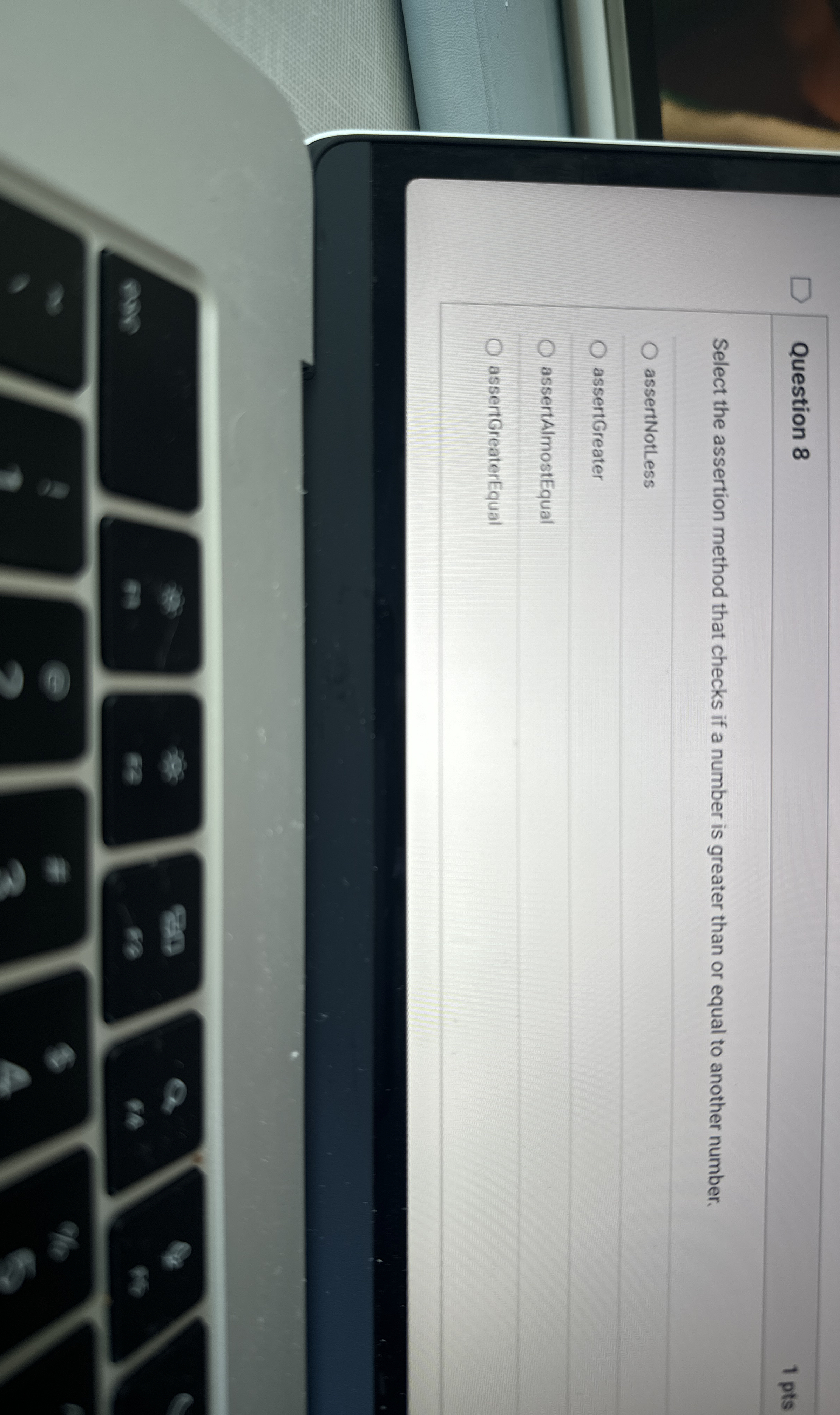 Question 8 1 pts Select the assertion method that