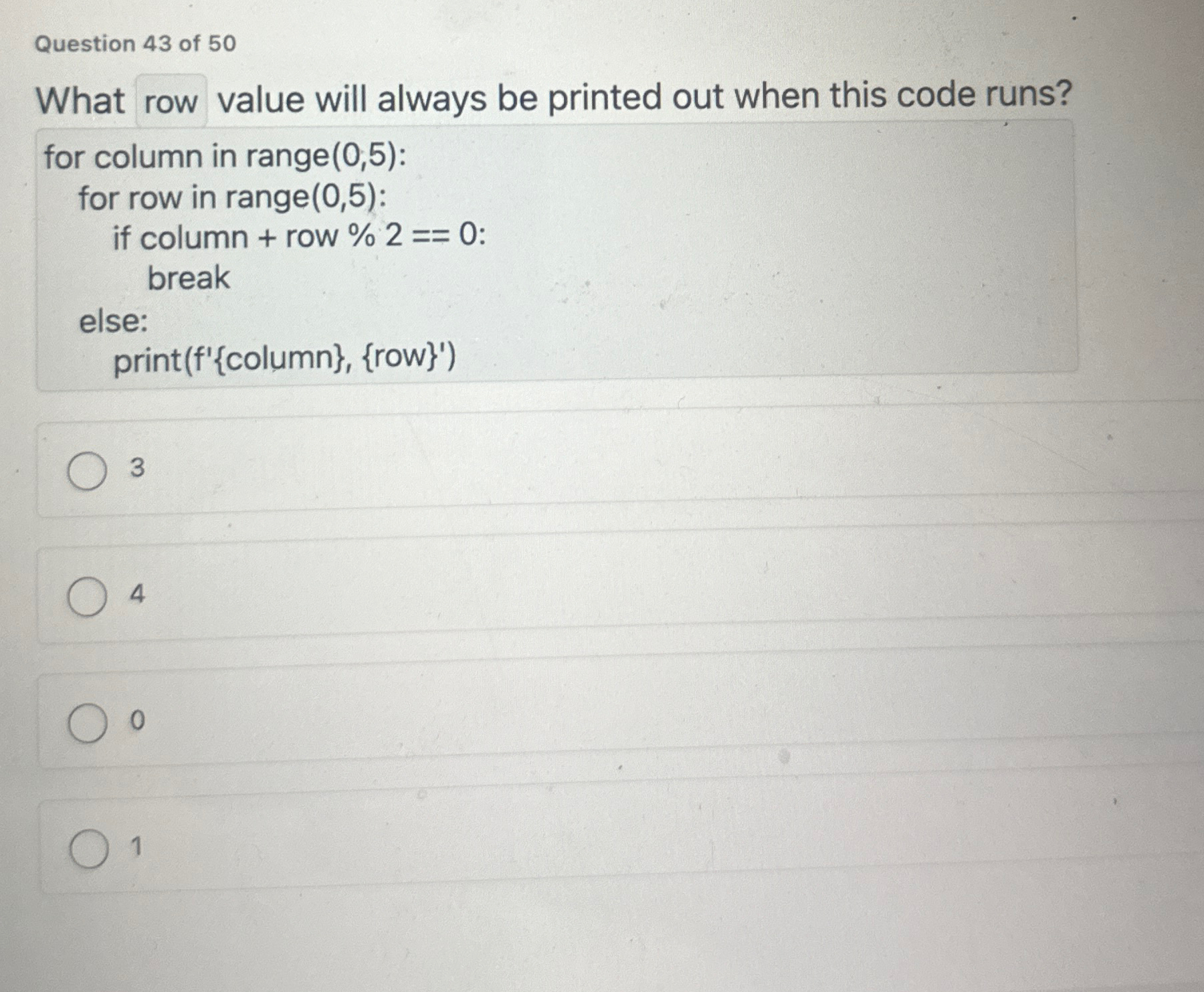 Question 4 3 of 5 0 What row value will always be