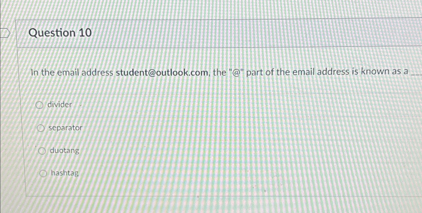 Question 1 0 In the email address