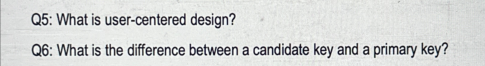 Q 5 : What is user - centered design?
