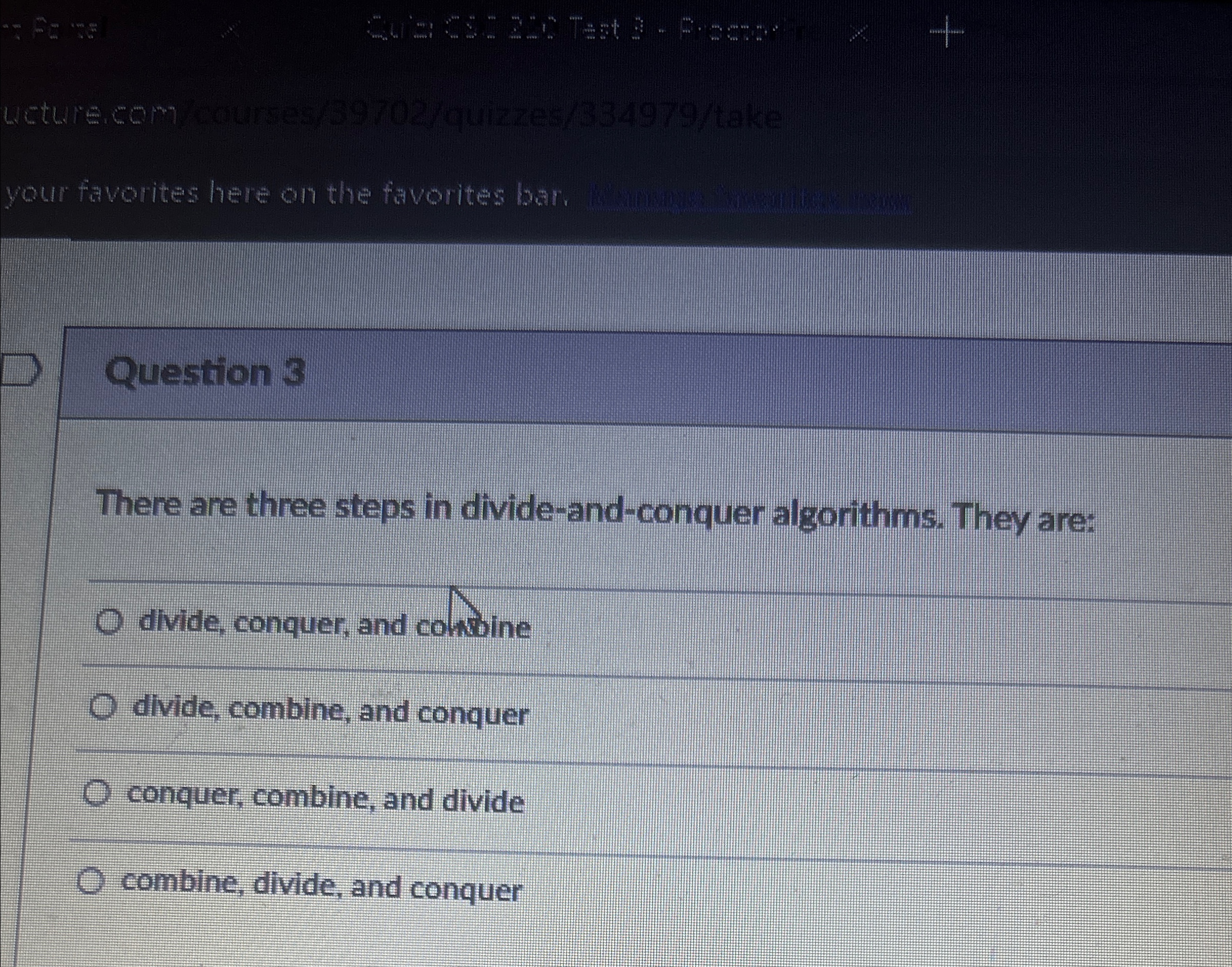 Question 3 There are three steps in divide - and