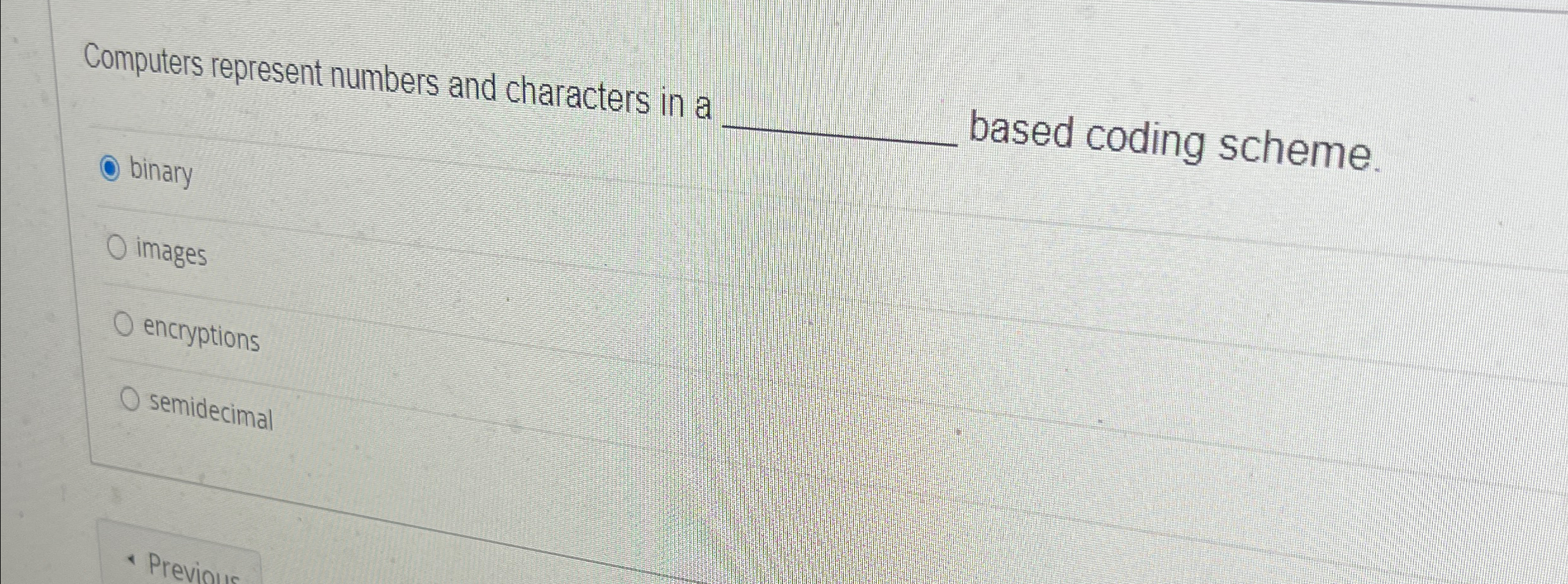 Computers represent numbers and characters in a