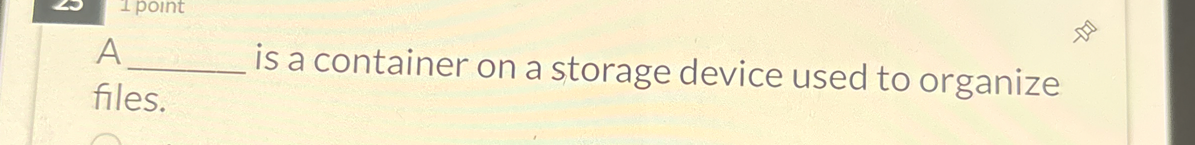 A files. is a container on a storage device used