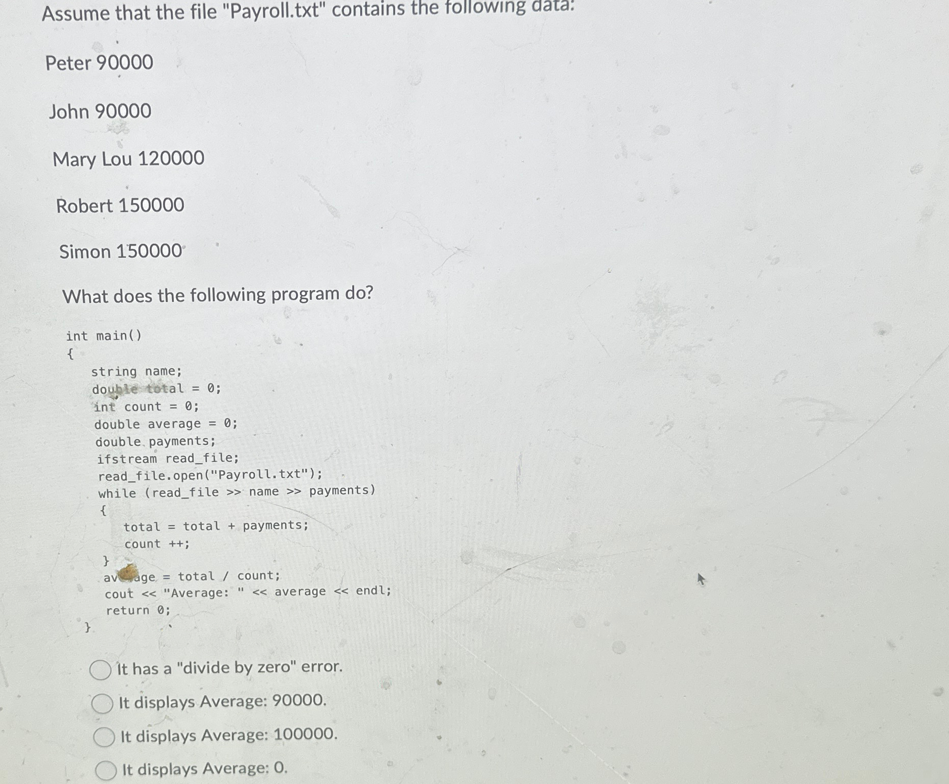 Assume that the file "Payroll.txt " contains the