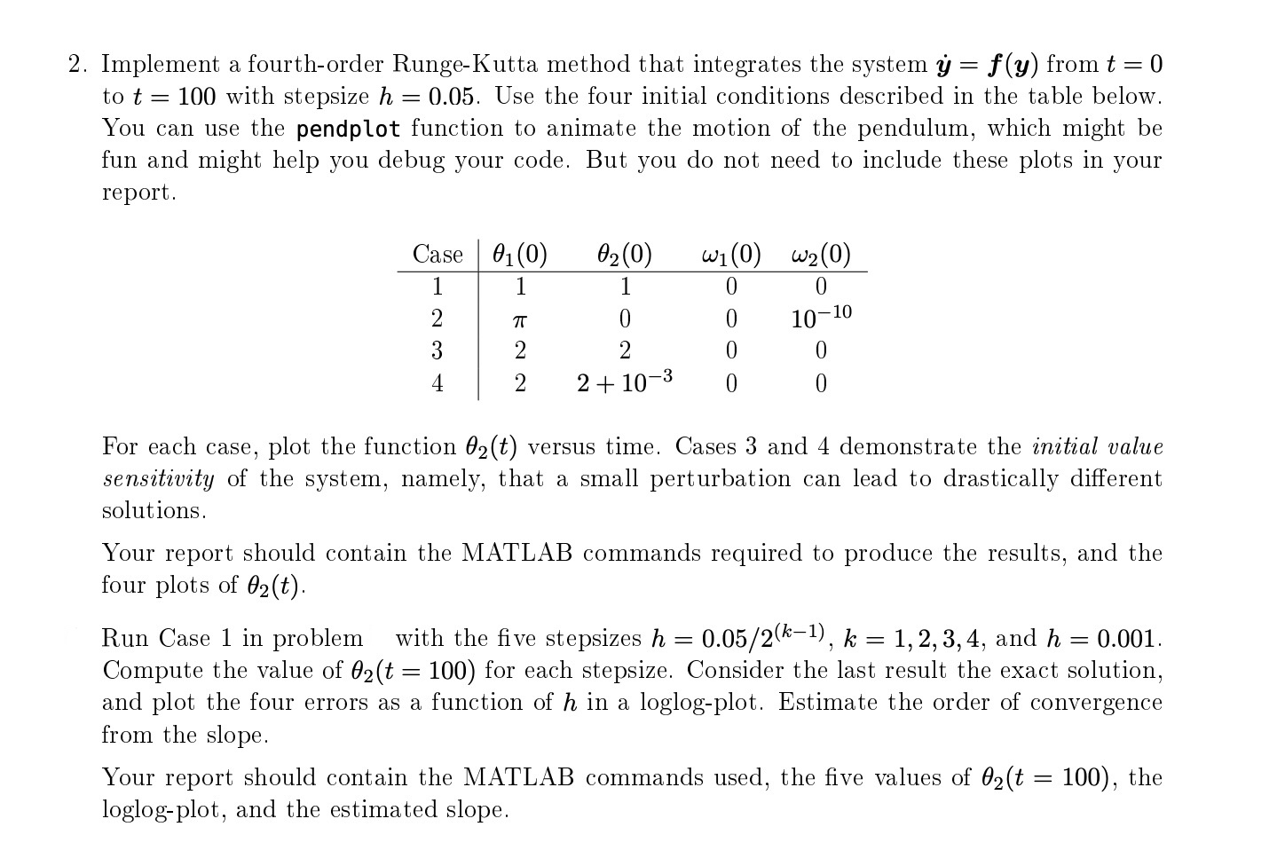 Implement a fourth - order Runge - Kutta method
