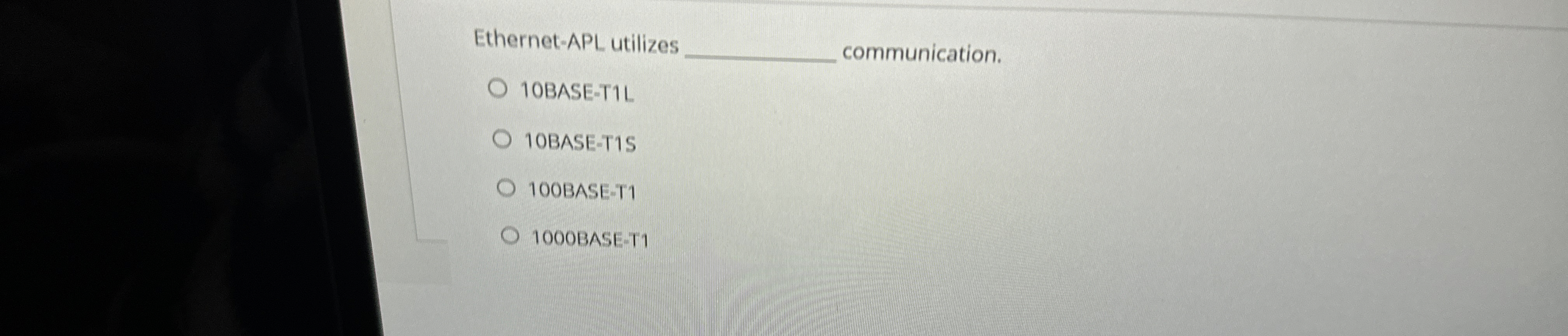 Ethernet - APL utilizes sommunication. 1 0 BASE -