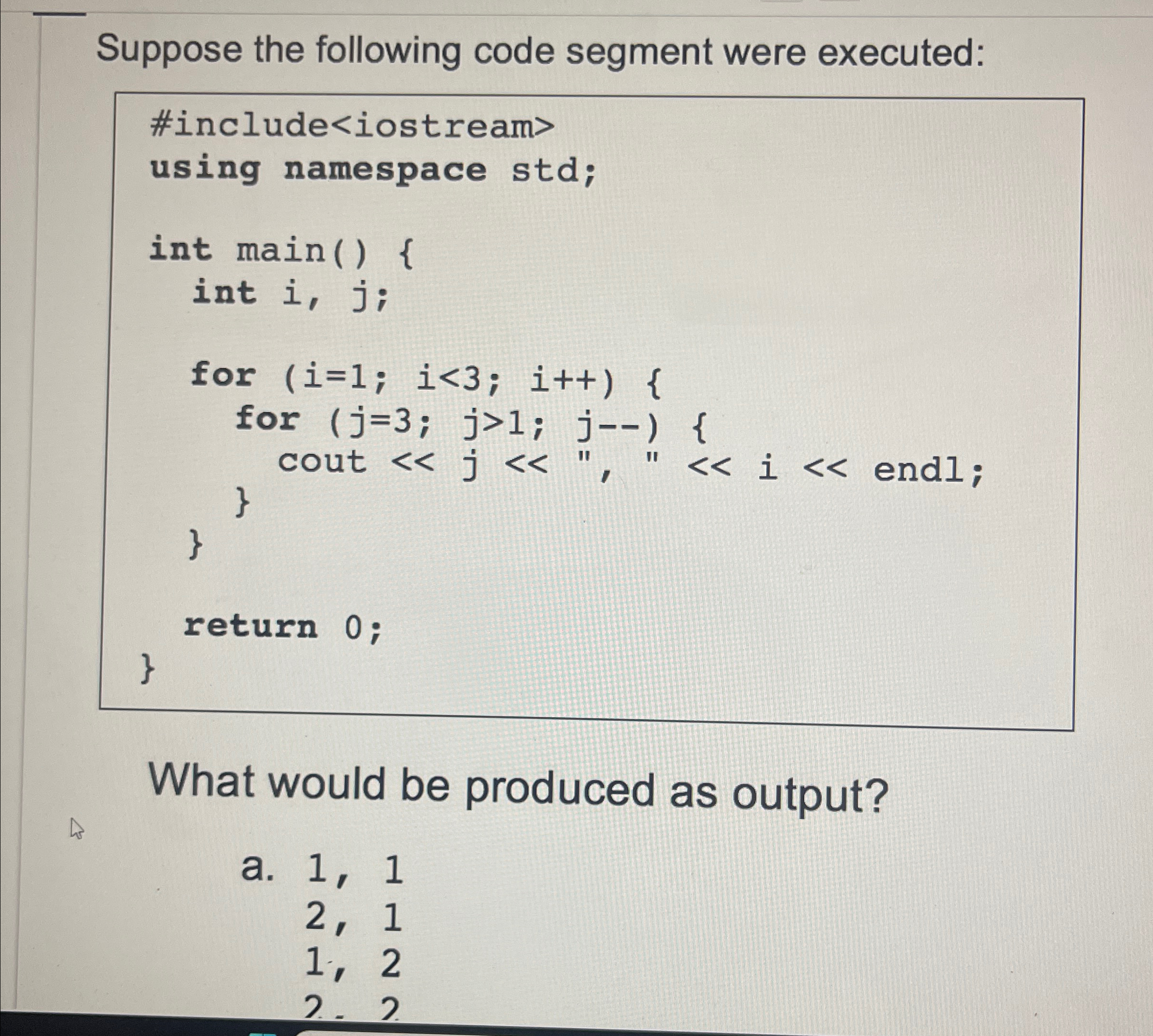 Suppose the following code segment were