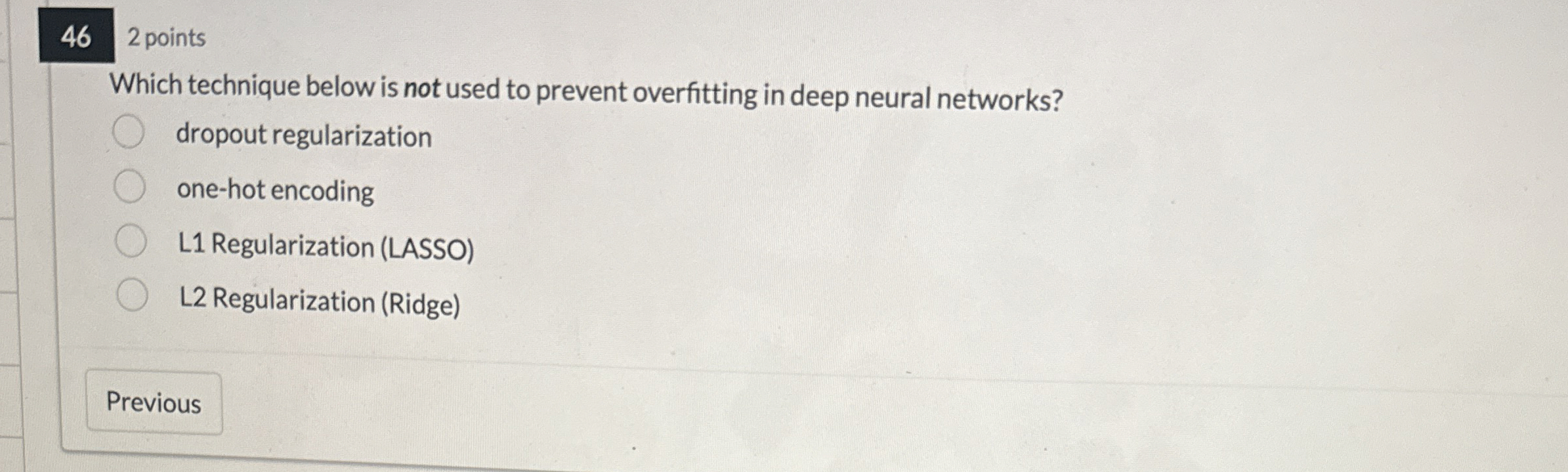 4 6 2 points Which technique below is not used to