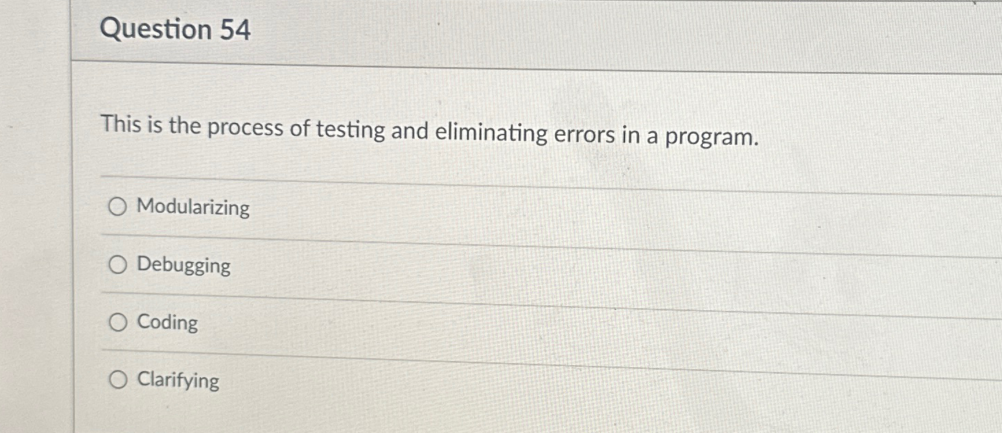 Question 5 4 This is the process of testing and