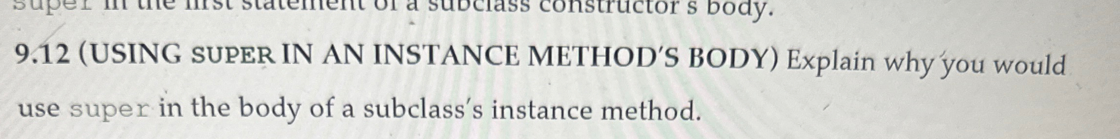9 . 1 2 ( USING SUPER IN AN INSTANCE METHOD'S
