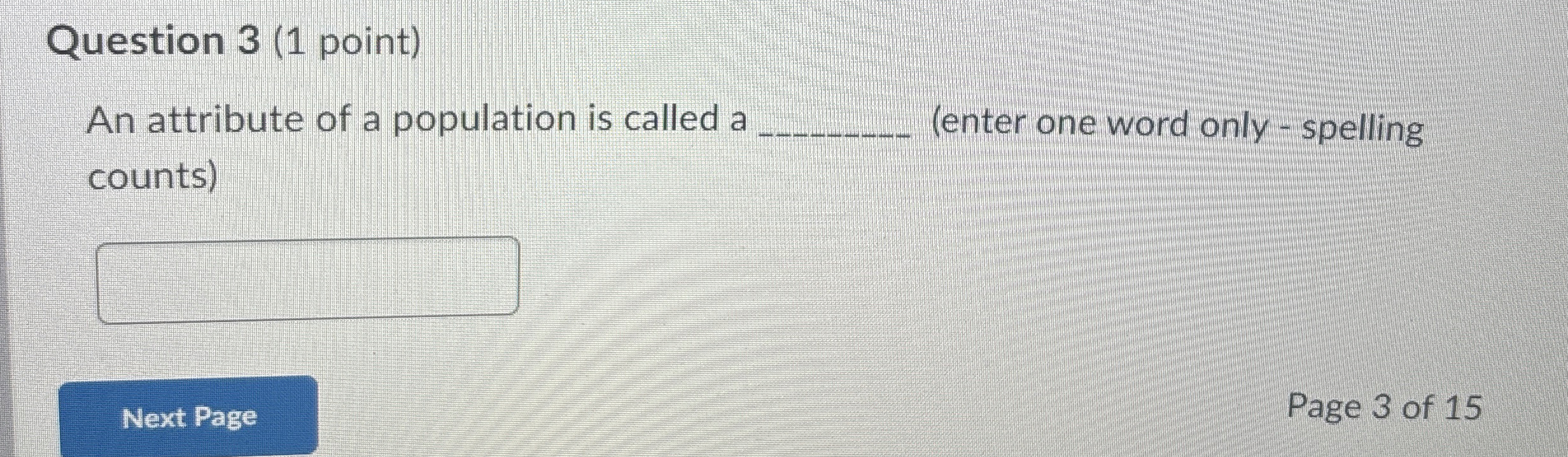 Question 3 ( 1 point ) An attribute of a