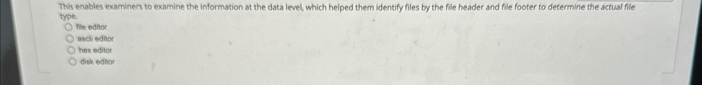 This enables examiners to examine the information