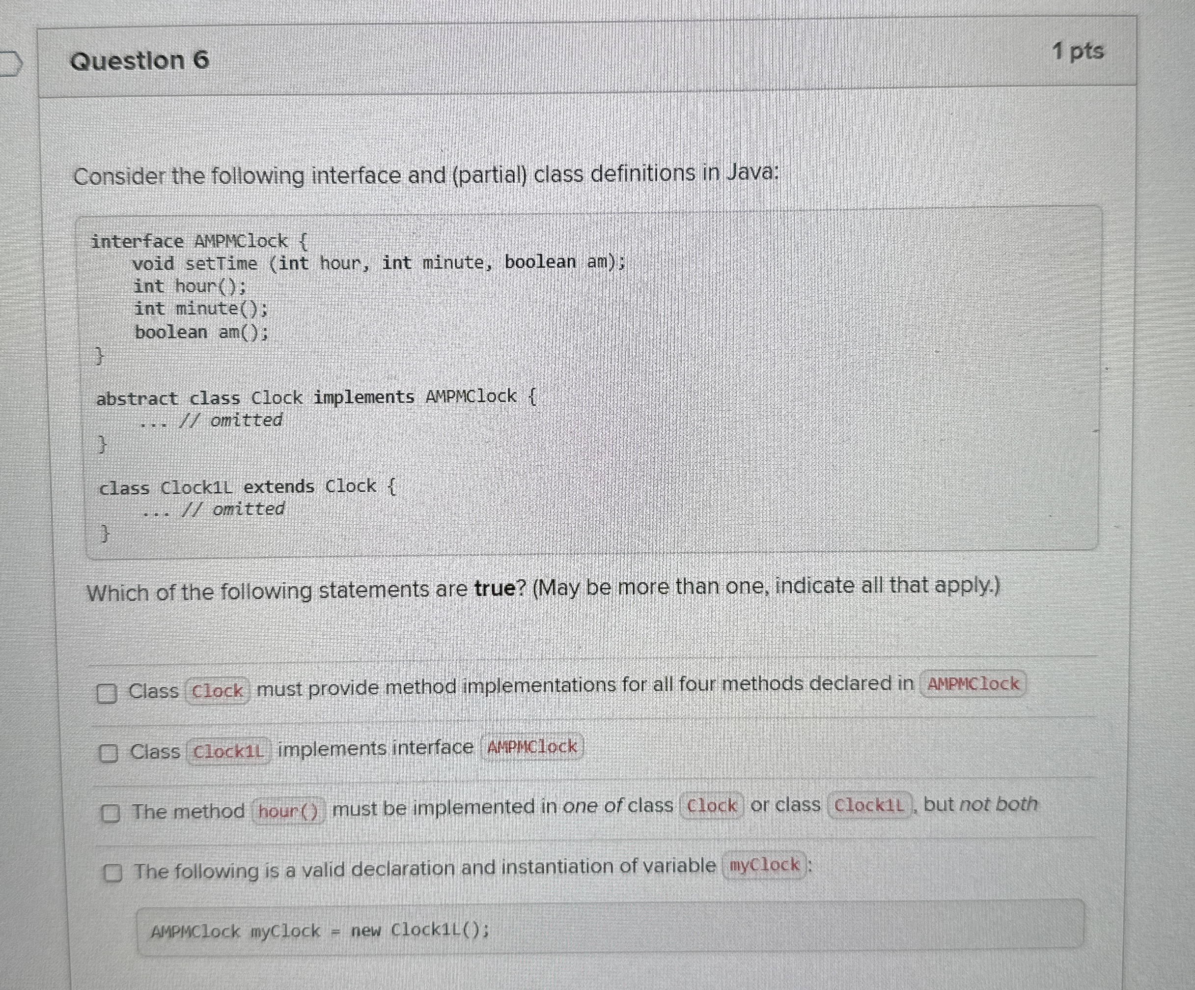 Question 6 1 pts Consider the following interface
