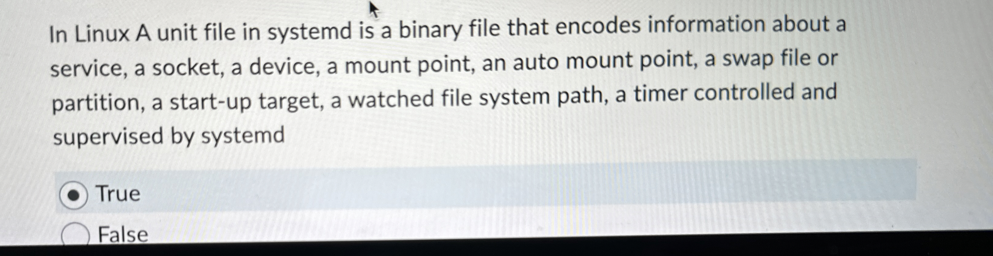 In Linux A unit file in systemd is a binary file