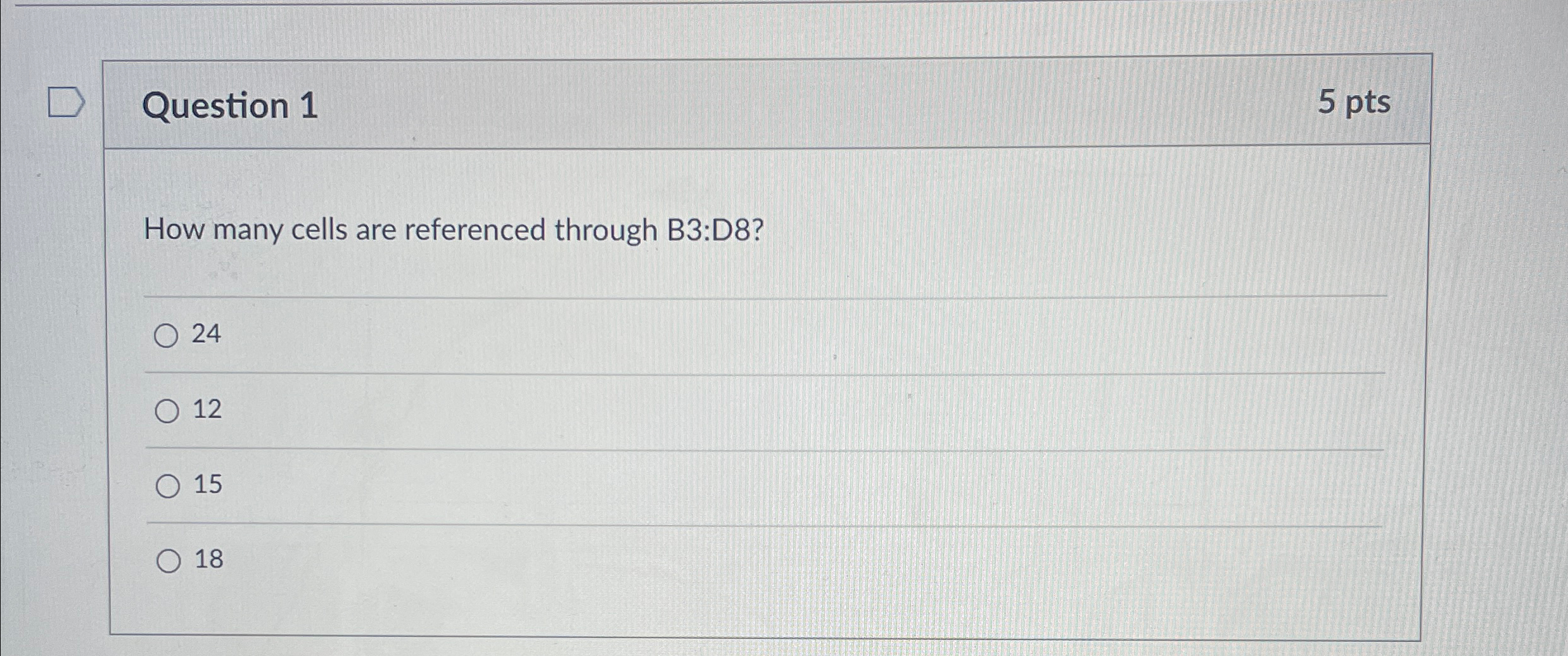 Question 1 5 p t s How many cells are referenced