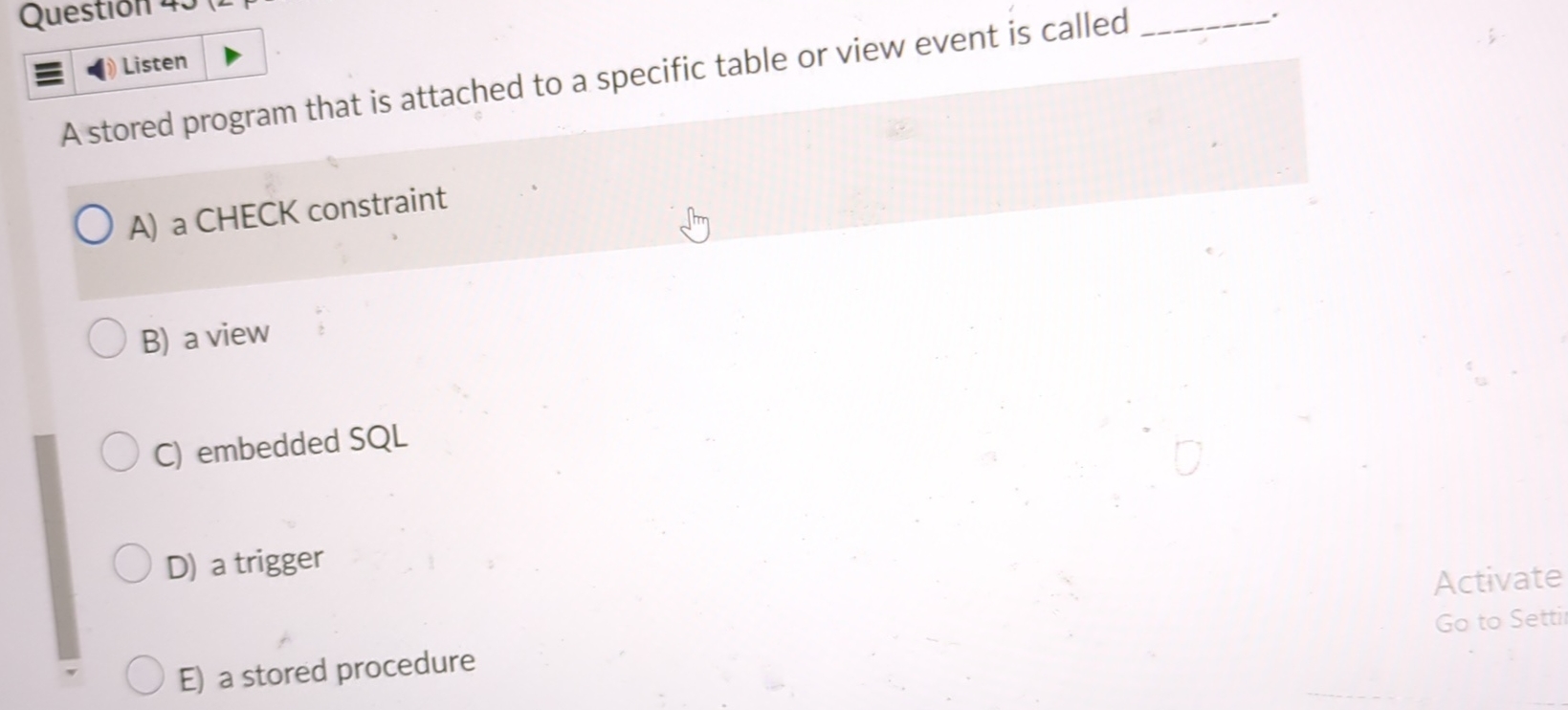 Listen A stored program that is attached to a