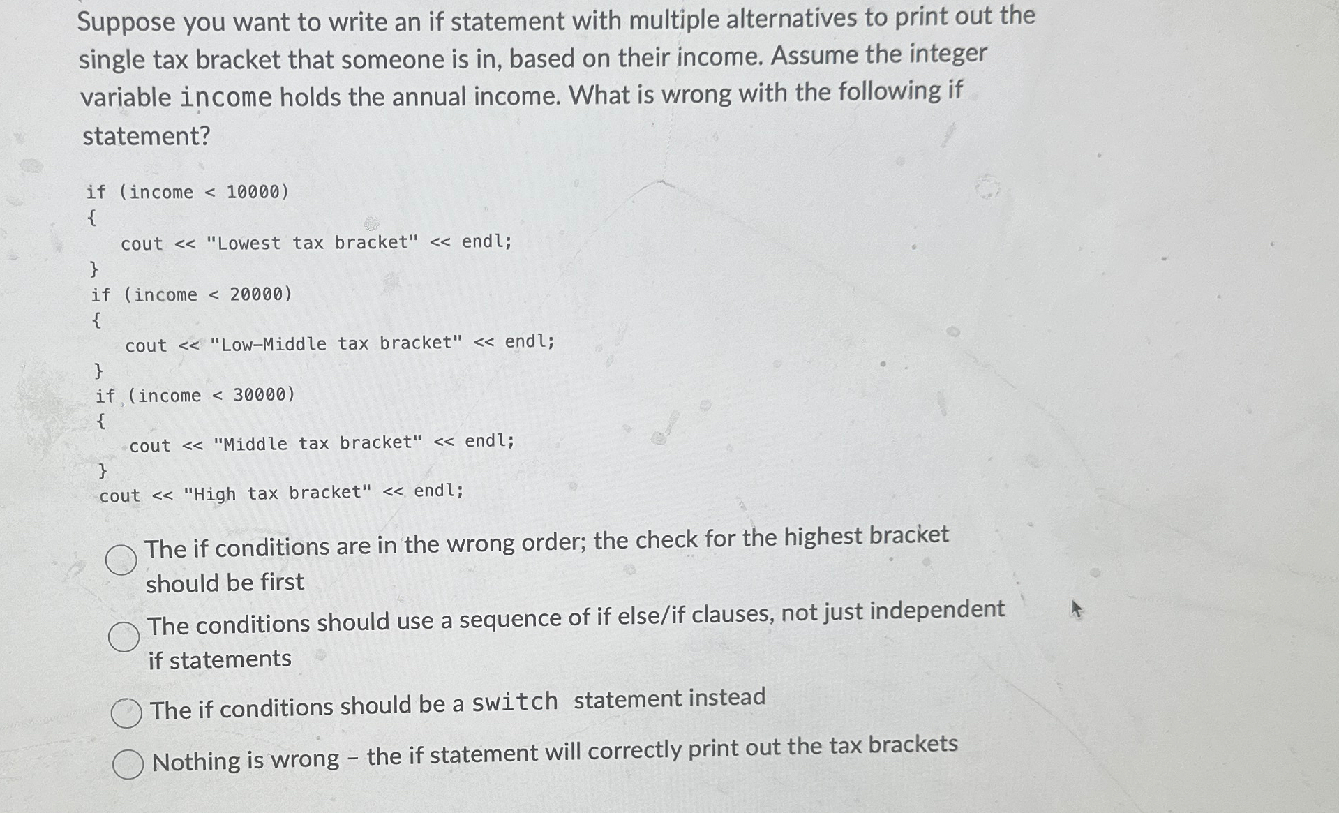 Suppose you want to write an if statement with