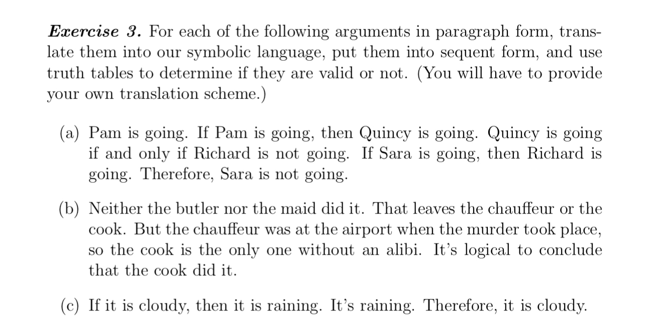Exercise 3 . For each of the following arguments