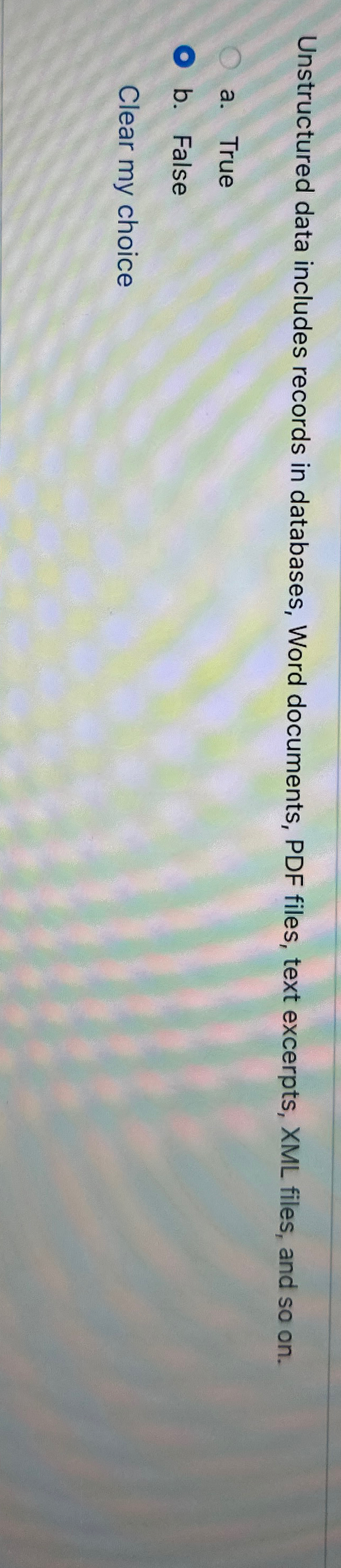 Unstructured data includes records in databases,