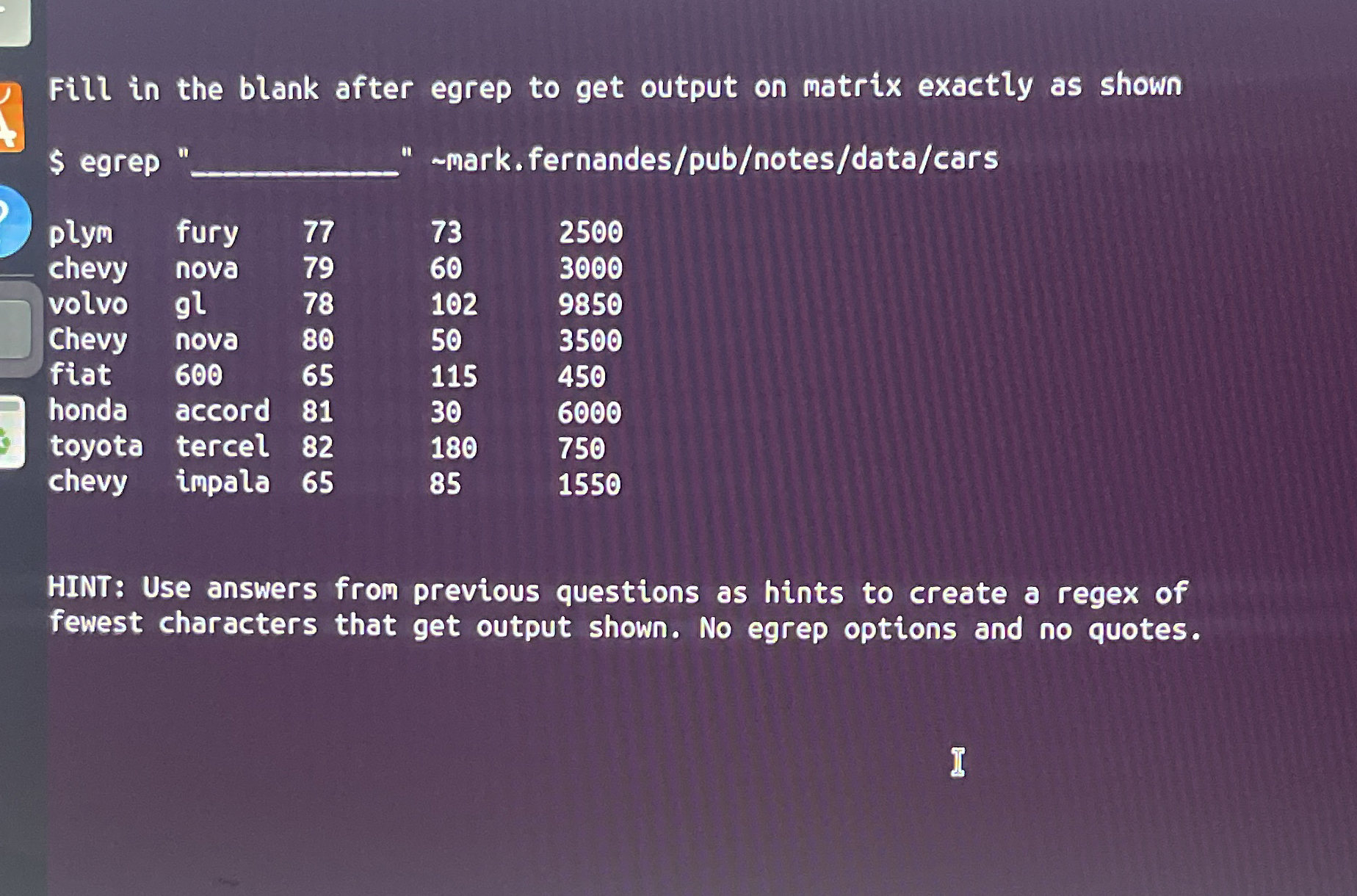 Fill in the blank after egrep to get output on